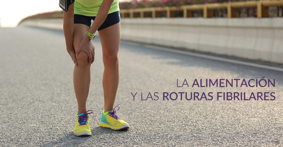 la-alimentacion-y-las-roturas-fibrilares-nutricionista-deportivo-vigo