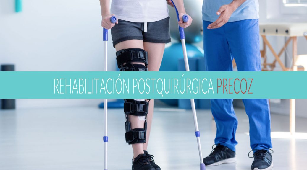 rehabilitación-postquirurgica-precoz-vigo