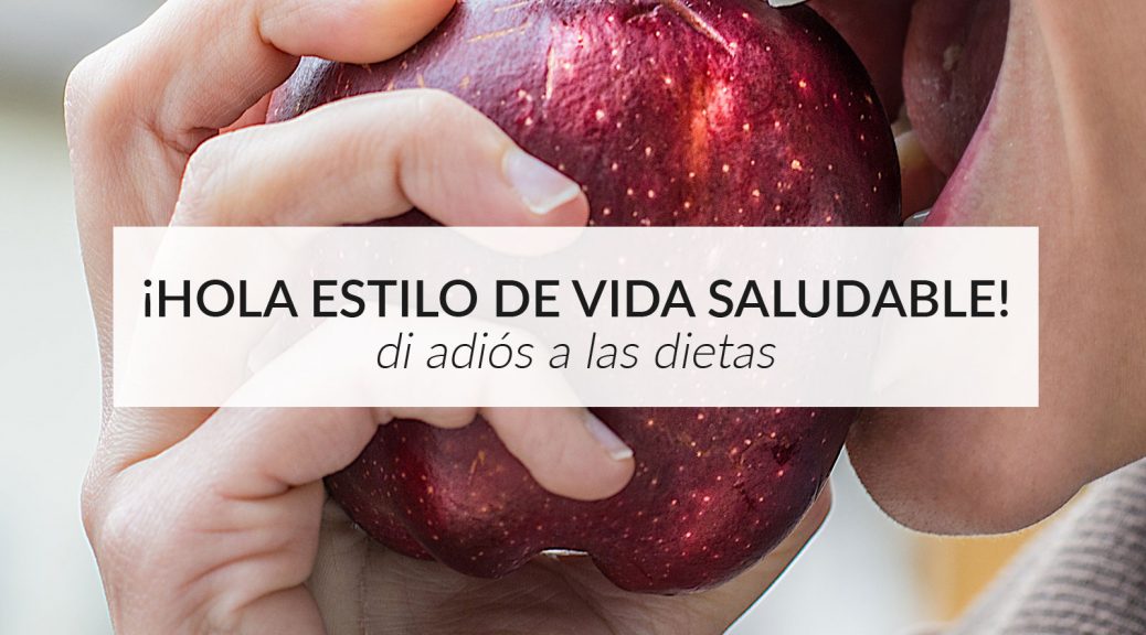 adios-dietas-hola-estilo-de-vida-saludable