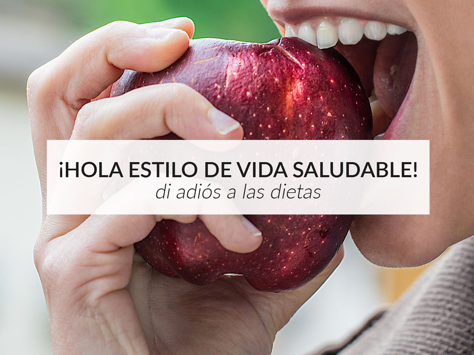 adios-dietas-hola-estilo-de-vida-saludable