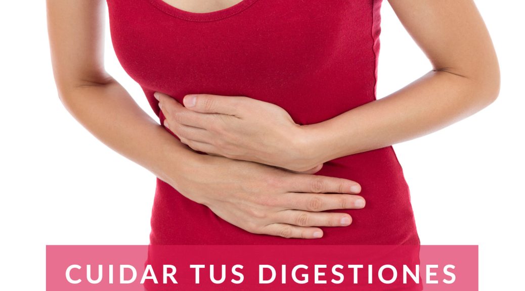 cómo cuidar la digestion